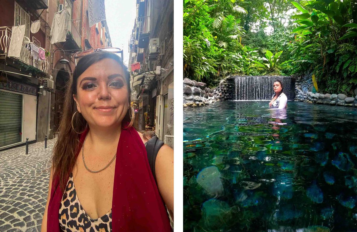 Left: A woman smiles for a selfie on a narrow street in Naples. Right: A woman stands in aquamarine water in front a of small waterfall in a leafy, forested setting.