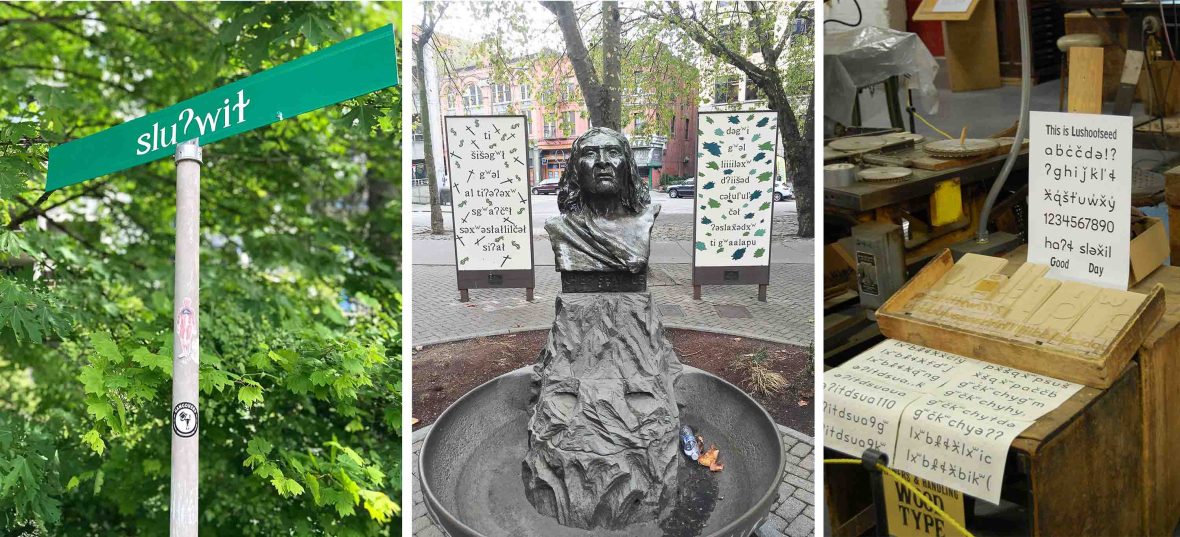 Examples of dxʷləšucid on a street sign, near a statue and on a printing press.